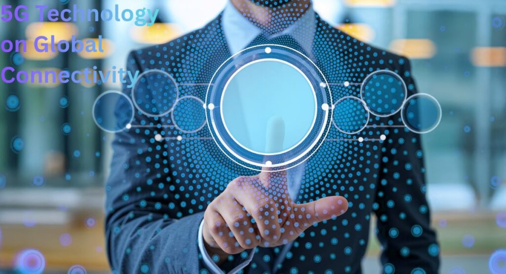 impact-of-5g-technology-on-global-connectivity