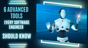 6-advanced-tools-every-software-engineer-should-know